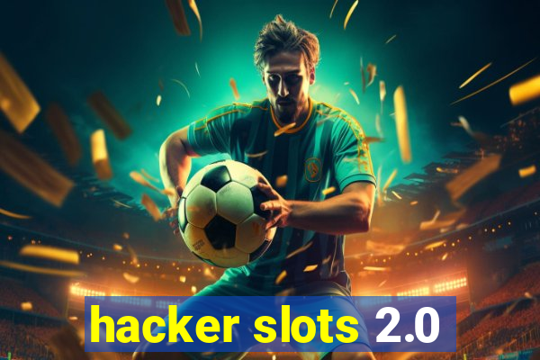 hacker slots 2.0